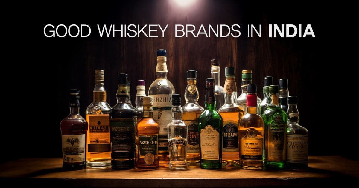 Top 10 Good Whiskey Brands In India For Every Budget (2025 List)